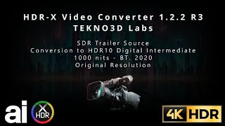 SDR Trailer Conversion to HDR10 Digital Intermediate - HDR-X Video Converter 1.2.2 R3 ©