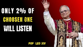 Chosen One: This Message Will Reach You Exactly When You Need It Most! | Pope Leo XIV
