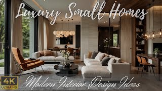 Luxury Small Homes with Rustic Modern Interior Design Ideas