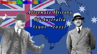 ST84: Alternate History Of Australia (1901 - 2025)