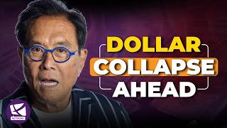 Robert Kiyosaki: The Dollar Is Dying — Act Now
