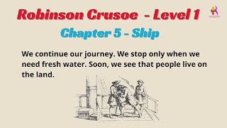 Learn English Through Stories Level 1| Robinson Crusoe - Chapter 5 - Ship | Interesting Story.