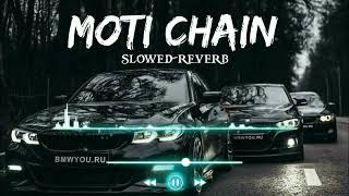 MOTI CHAIN|| [slow and reverb]|| song.!  #slowmotion  #lofibeats #lofisongsblackscreenstatus #viral