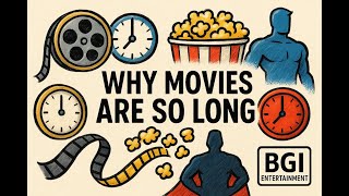 映画が長くなる理由を簡単に説明する