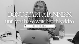 Things You NEED To Know Before Starting Your Business | Odd Muse