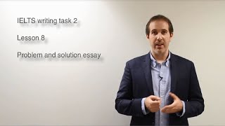 IELTS Simon - Academic Writing Task 2 Lesson 8 | Problem and solution Essays