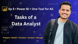 Ep 5: Tasks of a Data Analyst | Power BI for Analysis Workflow | Power BI Series