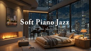 Gentle Jazz Music in Rainy Night with Calm Bedroom Ambience -Soft Piano Jazz & Rain Sounds for Sleep