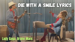 Lady Gaga, Bruno Mars - Die With A Smile Lyrics New Version (Official Music Video)