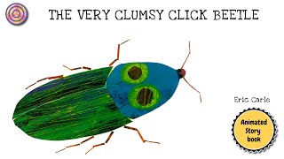 The Very Clumsy Click Beetle | Animated Book | Read aloud