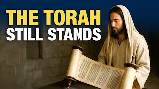 Jesus Didn’t Cancel the Torah | Unfiltered Truth