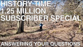 HISTORY TIME 1.25 MILLION Q & A