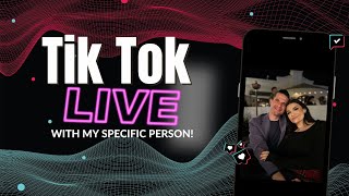 Tik Tok Live With My Specific Person REPLAY
