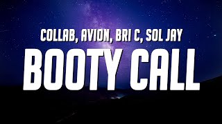 COLLAB, Avion & Bri C - 1-800-Booty-Call (Lyrics) ft. Sol Jay