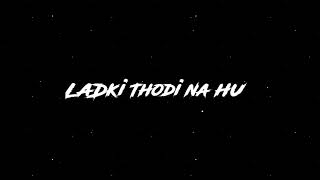 Sabko Pasand Ajau Ladki Thodi Na Hu 😏😎⚡ Trending Status