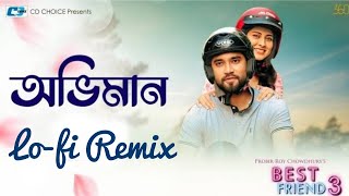 Ami parini (Oviman) Tumi bujhoni lofi remix | Tanvir Evan | Piran Khan | Best Friend 3