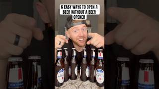 6 Easy Ways To Open A Beer Without A Beer Opener !🍺