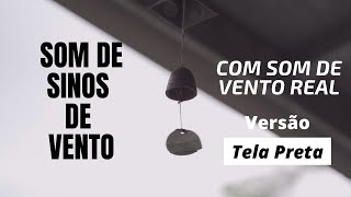 Som de Sino de vento com som de vento real Tela Preta | Para dormir e relaxar