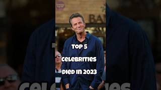 top 5 celebrities died in 2023 😢 #shorts #actor