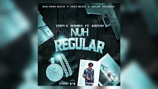 Eddy G Bomba-Kiizum Nuh Regular (Official Audio)