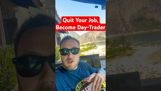 Reality Of Quitting Your Job And Becoming A Day Trader 👈