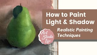 How to Paint Light and Shadow in an Oil Painting - Realistic Painting Techniques