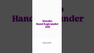 meesho hand bags under 200 #meeshoproduct #fashion
