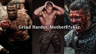 Shut Up and Grind.