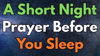 Say This Bedtime Prayer in 12mins before you sleep ttonight