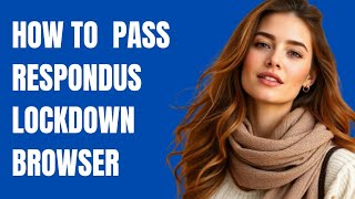 HOW TO PASS ON RESPONDUS LOCKDOWN BROWSER 2025 | RESPONDUS BYPASS WORKED