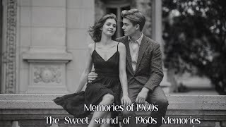 First love in 1960 – Nostalgic Oldies Playlist  - 1960s