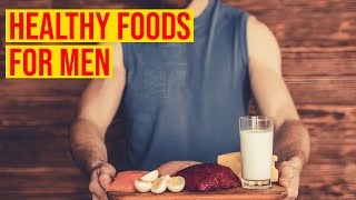 10 Healthy Foods Men Should Eat Daily/Health Awareness