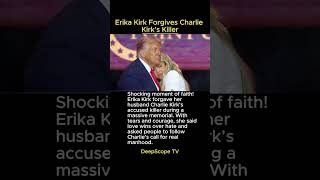Erika Kirk Forgives Charlie Kirk’s Killer #charliekirk #erikakirk #breakingnews #deepscopetv