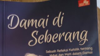 #damaidiseberang sebuah refleksi Katolik tentang Hidup dan Mati dalam Damai