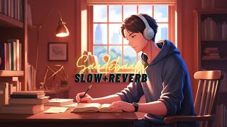 Main Kabhi Bhoolunga Na Tujhe || Saudebaazi ft.Aakrosh [Lofi + Slowed + Reverb ]@ReverbChillVibes