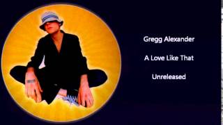 Gregg Alexander (New Radicals) - A Love Like That (Unreleased)