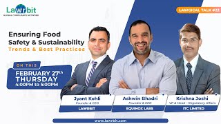 Lawgical Talk #22 I Ensuring Food Safety, Regulatory Compliance & Sustainability