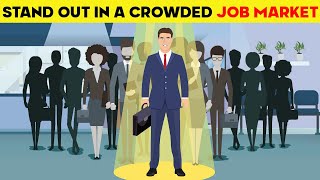 STAND OUT in a Crowded Job Market [ 5-Step Guide to be in the Top 1% of the Application Pool ]😎