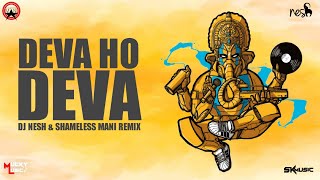 Deva Ho Deva_|_Remix_|_Dj Nesh & Dj Shameless Mani_|_Sk Music_|_Ganesh Chaturthi Special