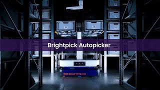 Introducing Brightpick Autopicker: the world's first autonomous mobile picking robot | Brightpick