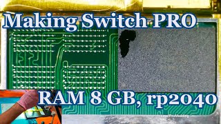 Switch OLED RAMx2 upgrade to 8 GB and RP20240 install