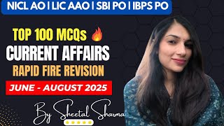 JUNE - AUGUST 2025 Current Affairs | LIC AAO | SBI PO | IBPS PO | IBPS SO | NICL AO | By Sheetal Mam