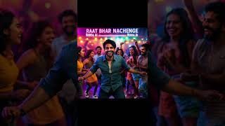 Raat Bhar Nachenge #desiswag , #danceanthem , #nightvibes ,  #roddaai #love #viral #music #trending