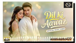 Dil ki Aawaz -  New Bollywood Romantic Song Hindi love 2025