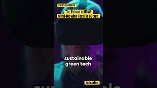The Future is NOW! Mind-Blowing Tech in 60 Seconds #future #technology #robots #viralshorts
