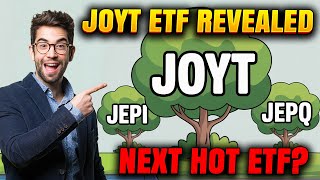 JOYT vs JEPI & JEPQ: What Investors Need to Know (New JPM ETF)