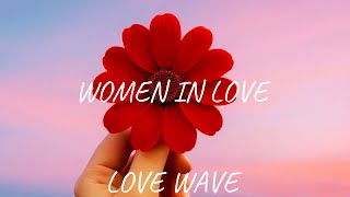 WOMEN IN LOVE (Lyrics) – Love Wave | Romantic Song