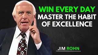 Win Every Day: Master the Habit of Excellence | Jim Rohn’s Success Secrets