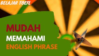 TOEFL ITP #04|| Apa itu phrase?