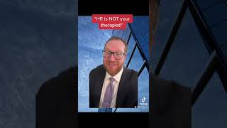 HR is not your friend!!